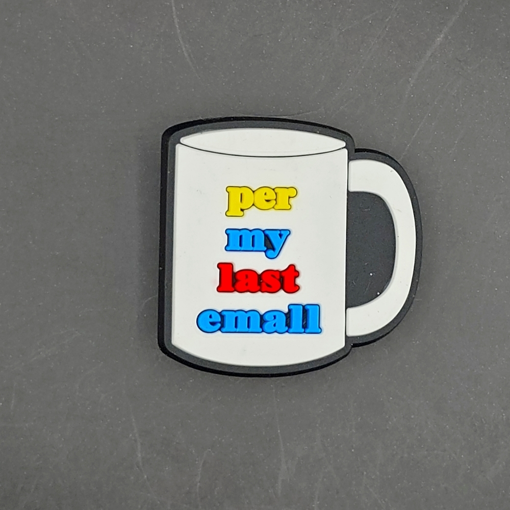 (5/$15) "Per My Last Email" Coffee Cup Croc Charm